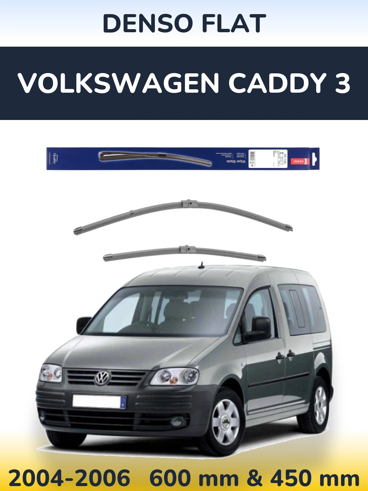 Комплект передних дворников Denso Flat 600 & 425 мм для Volkswagen Caddy 3 2004-2006