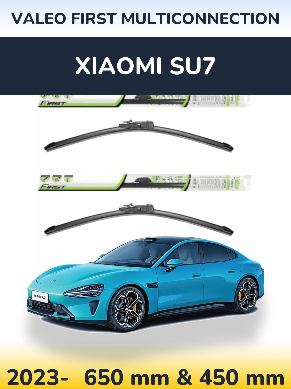 Front wiper blade set Valeo First MultiConnection 650 & 450 mm for Xiaomi SU7 2023-2026