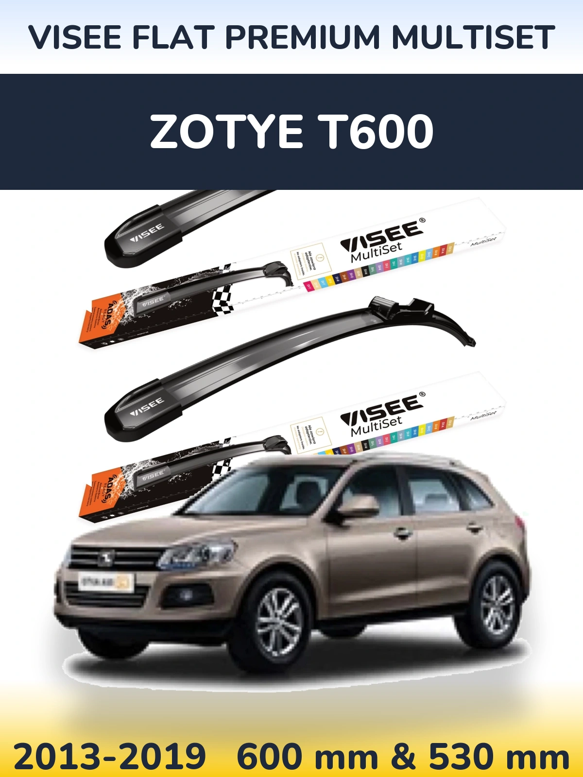 Комплект передних дворников VISEE FLAT PREMIUM MultiSet 600 & 530 мм для Zotye T600 2013-2019